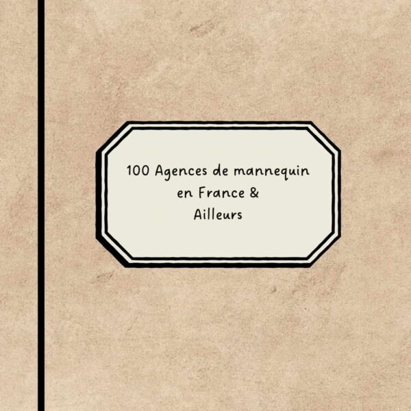 100 Agences de mannequin en France & Ailleurs couverture photo principale